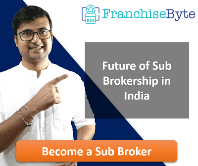 Future of Sub Brokership in India
