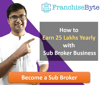 How to earn 25 lakhs per year with Sub Broker Business